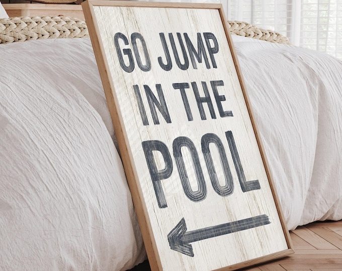 Poolside Sign, Antique White And Charcoal Go Jump In The Pool Arrow Art, Indoor Outdoor