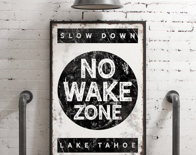 black "NO WAKE ZONE" sign > vintage Lake Tahoe poster for rustic lake house decor, large framed lakehouse sign, canvas art print {b}