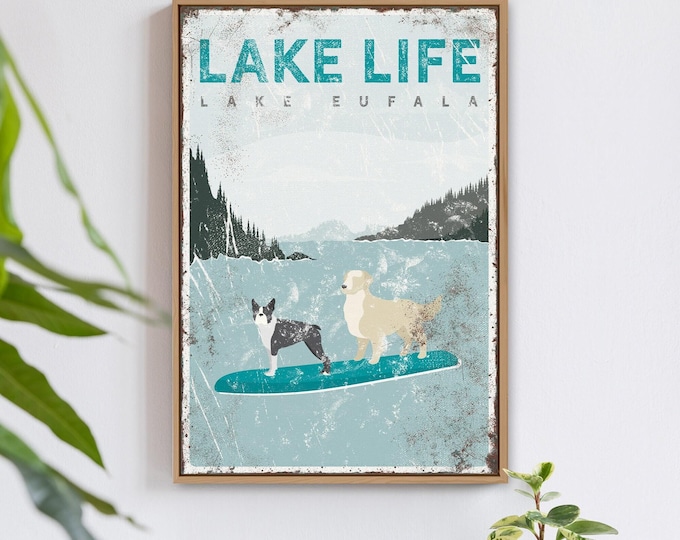 LAKE LIFE sign with dogs paddleboarding, Vintage Lake House Sign with Custom Dogs, Boston Terrier and Golden Retriever, Lake Eufala Art vpl