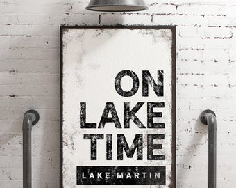 Distressed Lettering, On Lake Time Lake Martin Sign, Black Lake House Gift