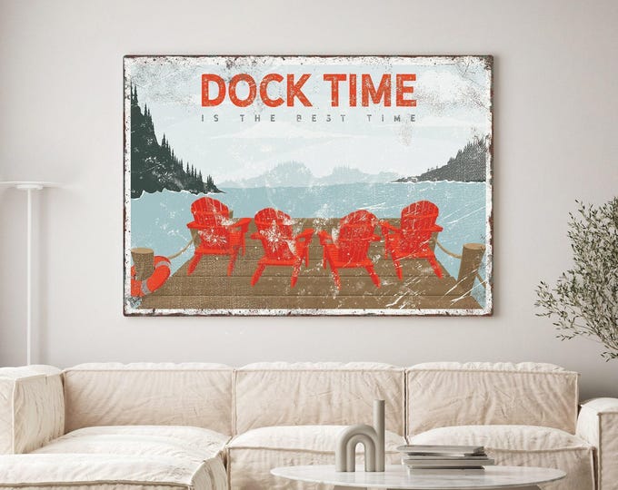 Adirondack Sign, Dock Time Is The Best Time Lake Art, Vintage Lakefront Cottage Decor