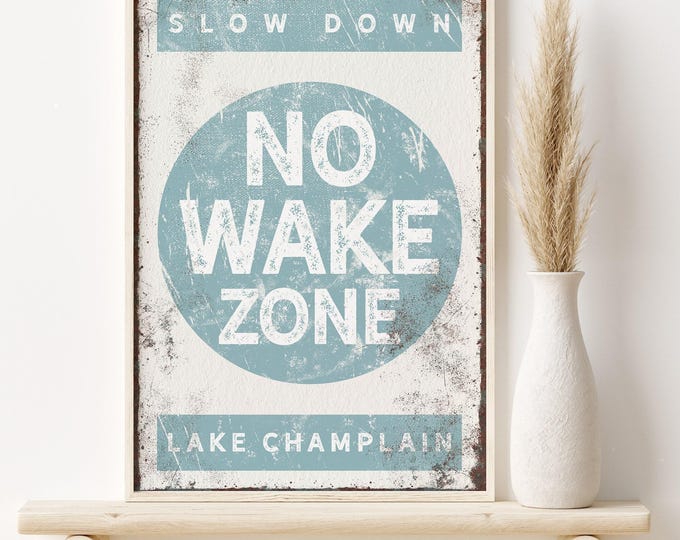 No Wake Zone Wall Art: Rustic Lake House Sign (Canvas or Aluminum)