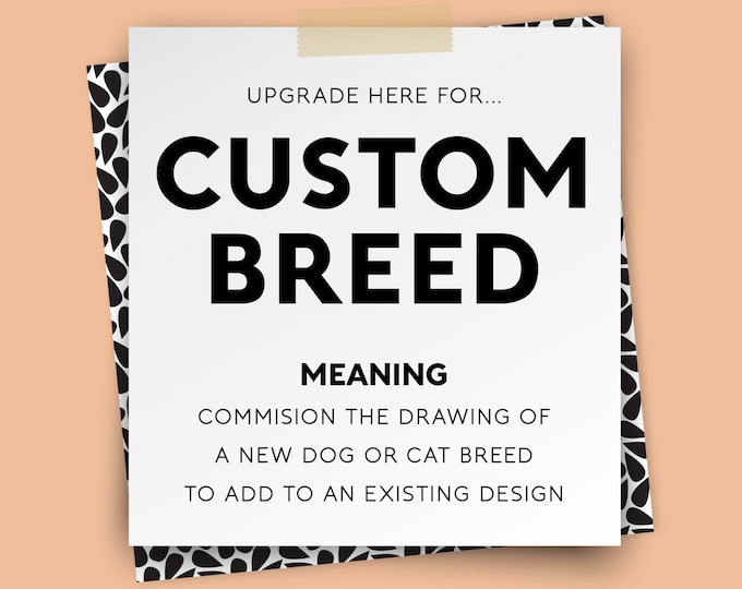 CUSTOM BREED ANIMAL upgrade – commission the drawing of a custom dog or cat breed not on the list {upgrade for vintage posters only}