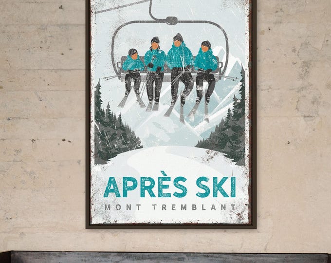 Vintage APRES SKI Poster, Personalized Four Person Ski Lift Poster, Retro Après Ski Decor, Mont Tremblant, Quebec, Canada Wall Art {vph}