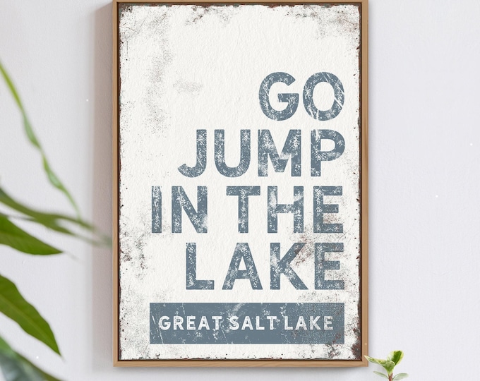 Lake House Canvas Sign, Vintage Style 'Go Jump In The Lake' (Customizable)