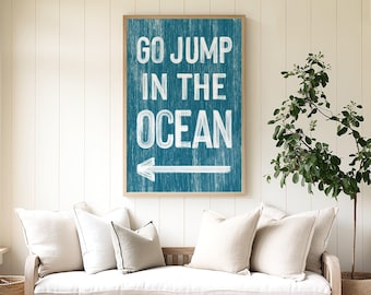 Go Jump in the Ocean Sign - Rustic Blue Beach Decor with Arrow