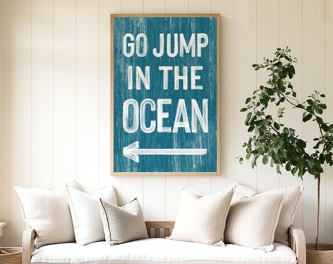 Go Jump in the Ocean Sign - Rustic Blue Beach Decor with Arrow