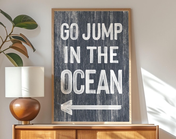 Navy Ocean Sign, Go Jump In The Ocean Stacked Type Wall Art, Coastal Lover Gift