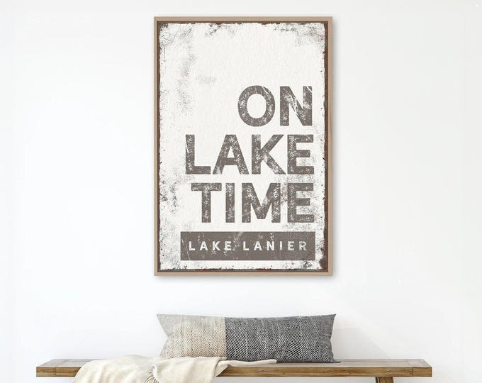 Custom Text Sign, On Lake Time Sign, Cream Gray Dark Gray, Personalized Lake Name Gift