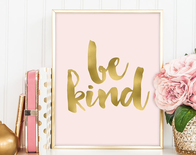 be kind poster / wall art print DIY / GOLDEN BLUSH / glitter gold and pink / inspirational sign ▷digital printable sign