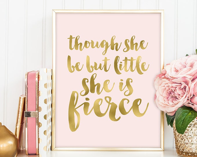 though she be but little...fierce poster / wall art print DIY / GOLDEN BLUSH / glitter gold and pink / baby girl  ▷digital printable sign