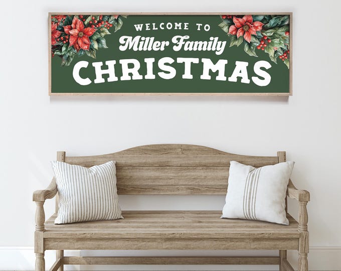 Welcome to Christmas at the Family Sign, Custom Name Wall Art, Personalized Family Christmas Canvas, Green, Poinsettia and Holly