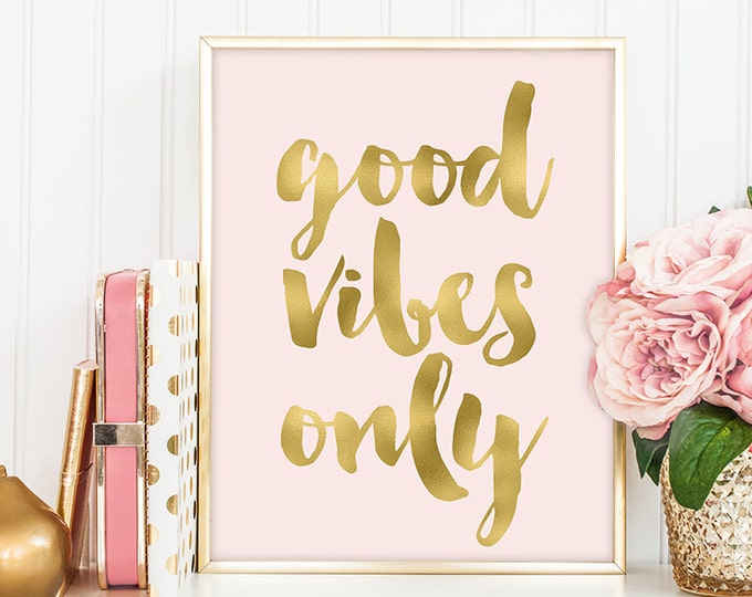 good vibes only poster / wall art print DIY / GOLDEN BLUSH / glitter gold and pink / home sign ▷digital printable sign