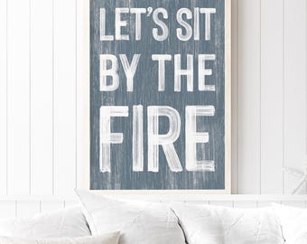 Lake House Canvas Sign, Let's Sit by the Fire (Rustic Wood Look)