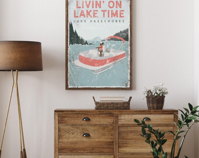 vintage Livin' ON LAKE TIME poster, personalized pontoon boat art for lake house decor, retro lake okeechobee art, vintage lake poster {vpl}