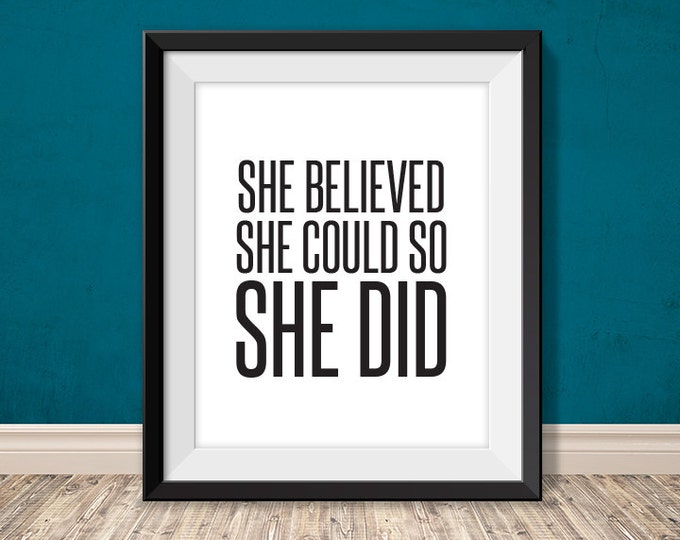 she believed she could so she did // inspirational quote printable poster PDF // motivational words // art print wall (straight forward)
