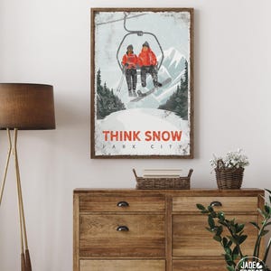 THINK SNOW print for ski house decor, ski lodge sign on canvas, personalized mountain wall art (Park City , Utah) ski lift wall decor {vph}