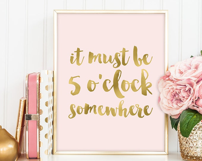 5 o'clock somewhere poster / wall art print DIY / GOLDEN BLUSH / glitter gold and pink / bar sign, kitchen sign ▷digital printable sign