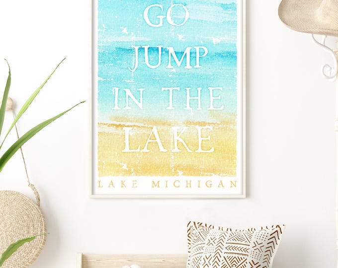 watercolor lake michigan sign > custom lake beach print, personalized "go jump in the lake" poster for lakehouse decor, lake house canvas