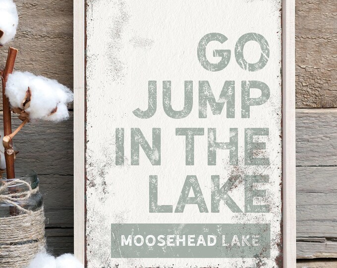 Go Jump in the Lake Sign: Rustic Lakehouse Decor (Custom Colors & Lakes)