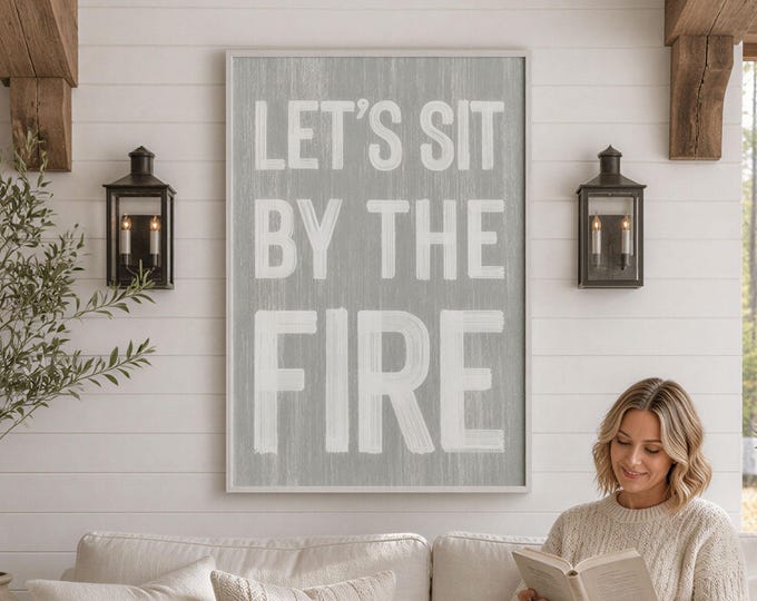 Rustic Cabin Sign: Neutral Gray 'Let's Sit by the Fire' - Faux Wood
