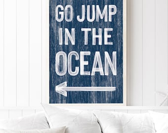 Go Jump In The Ocean Sign: Nautical Beach Decor (Faux Wood Canvas)