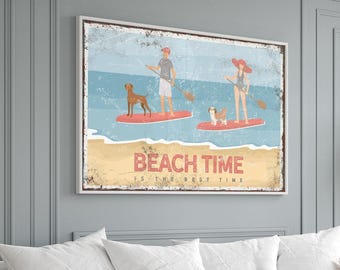 Coral BEACH TIME is the Best Time Sign, Couple Paddleboarding with Dogs, Vizsla and Shih