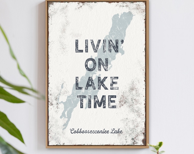 gray LIVING on LAKE TIME sign > vintage wall art for lake house decor, custom farmhouse canvas (personalized for Cobbosseecontee Lake) {lsw}