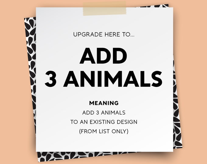 ADD 3 ANIMALS – 3 pets from list only {UPGRADE for vintage posters only}