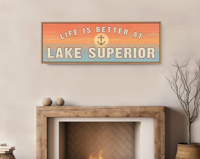 Custom Life is Better at Lake Superior Sign, Rustic Coastal Decor Personalized Gallery Wall Art Unique Housewarming Gift, Lake Gift Ideas