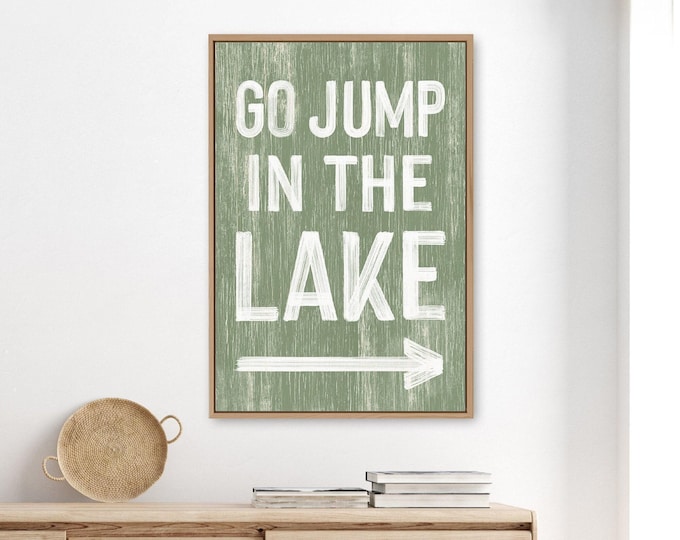 Go Jump in the Lake Sign - Rustic Coastal Wall Art