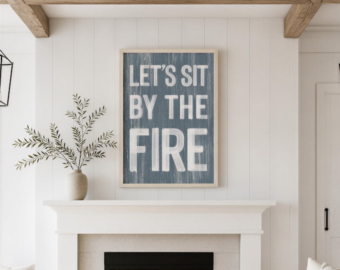 Nature Lake Decor, Dusty Blue Gray Fireside Sign, Personalized Let's Sit By The Fire Art