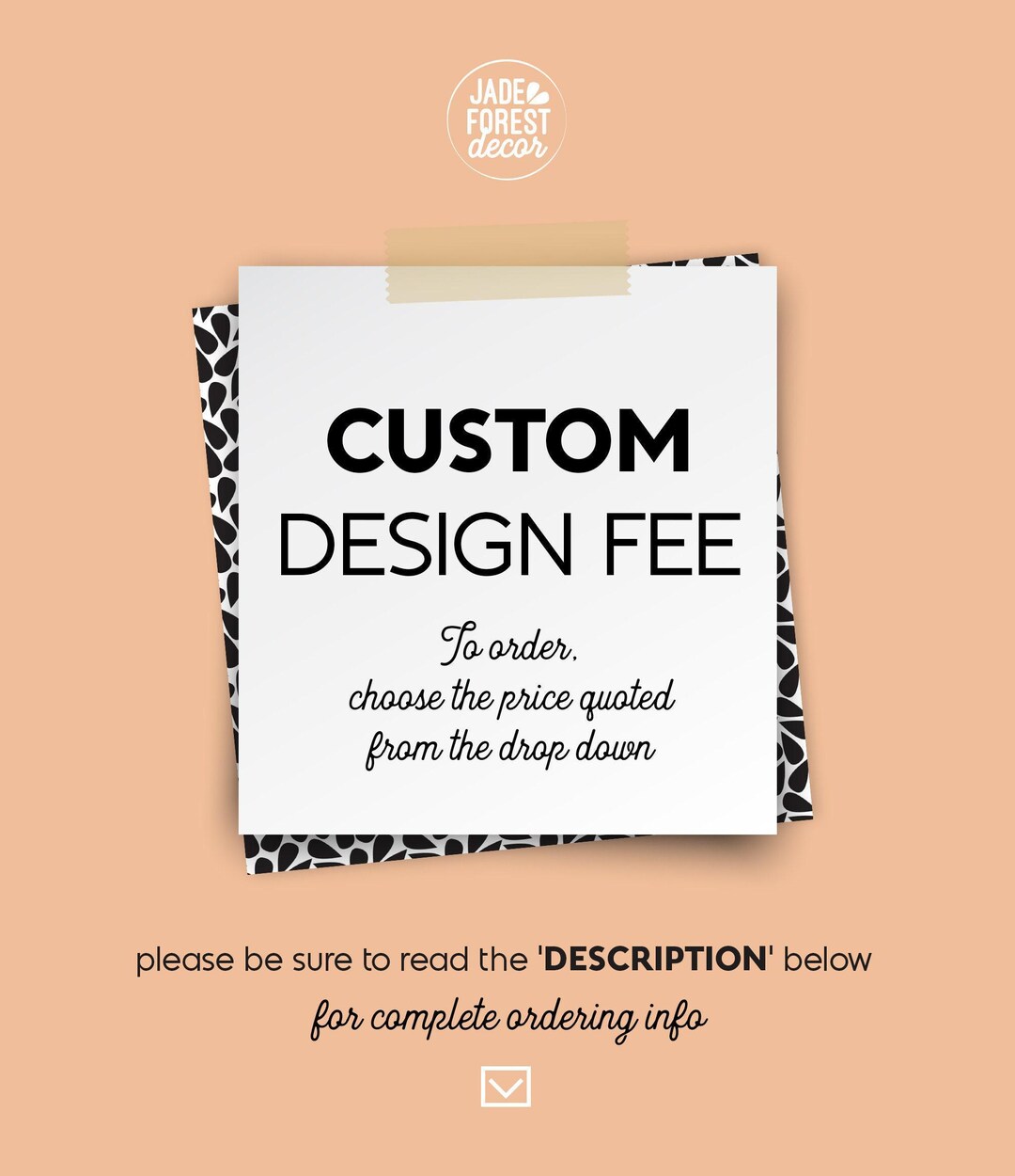 Custom Design Fee • Choose the Price Quoted From the Drop Down Menu ...