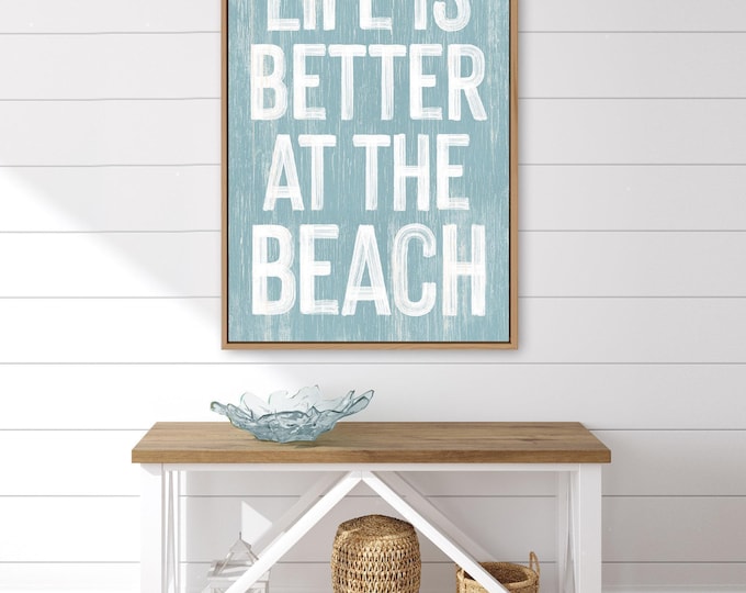 Life Is Better At The Beach, Dusty Blue Coastal Sign, Housewarming Gift