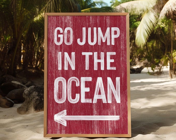 Beach Wall Sign: 'Go Jump in the Ocean' - Distressed Wood Style