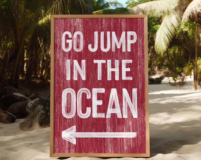 Crimson Ocean Sign, Go Jump In The Ocean Distressed Wall Art, Red Beach House Print