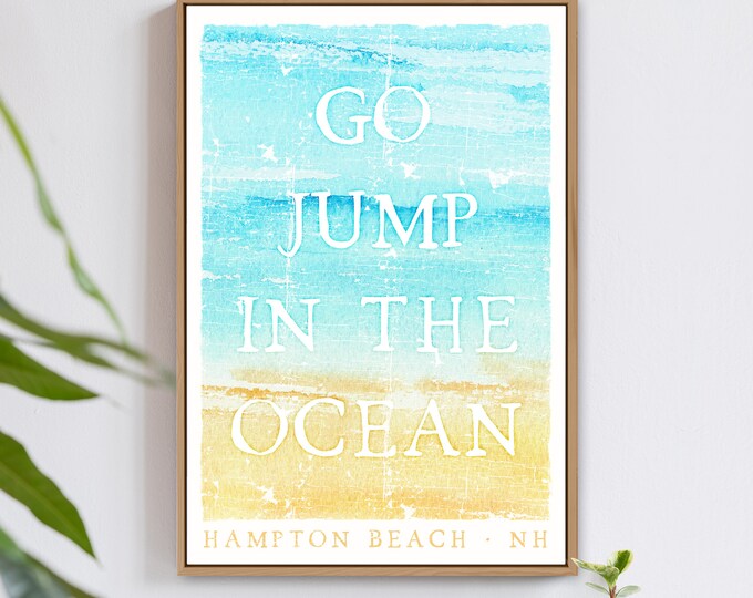 vintage "go jump in the ocean" sign > weathered nautical beach house poster, turquoise blue canvas print for beachhouse (Hampton Beach)