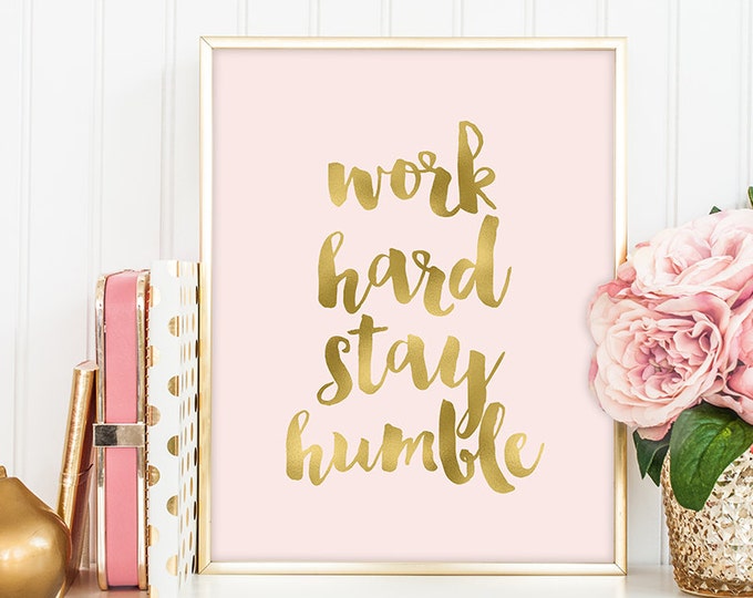 work hard stay humble poster / wall art print DIY / GOLDEN BLUSH / glitter gold and pink / inspirational sign ▷digital printable sign