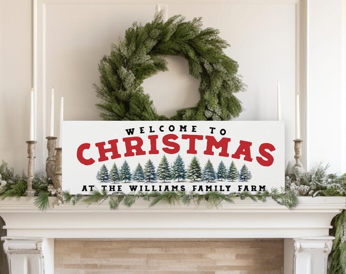 Christmas Sign, Welcome to the Family Farm with Green Pine Trees, Custom Name in Red and Black