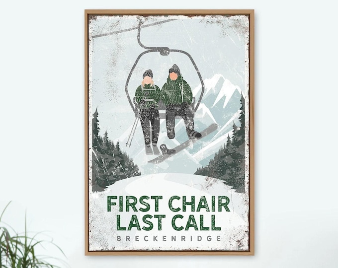 FIRST CHAIR print for ski house decor, ski lodge sign on canvas, personalized mountain wall art (Breckenridge) ski lift wall decor {vph}