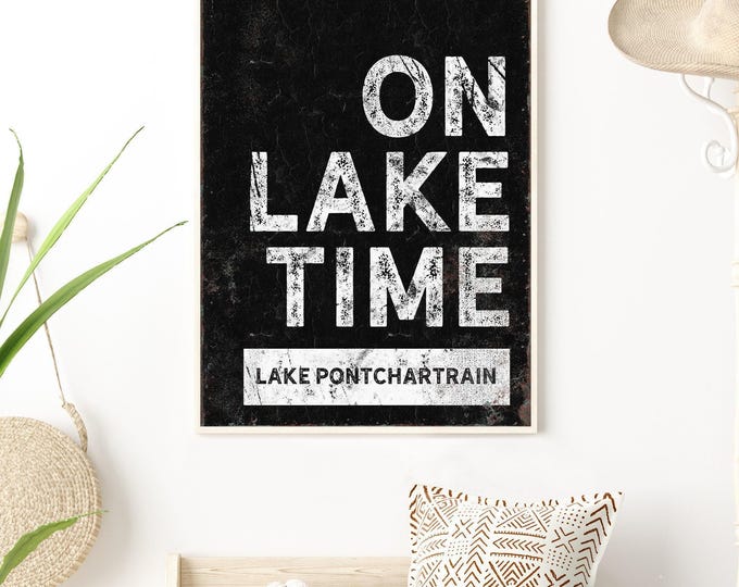 On Lake Time Sign, Custom Black And White Typography, Personalized Gift For Lake House