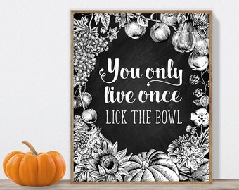 you only live once, lick the bowl, funny kitchen sign / wall art print DIY / Rustic FALL CHALKBOARD, autumn harvest ▷ digital printable sign