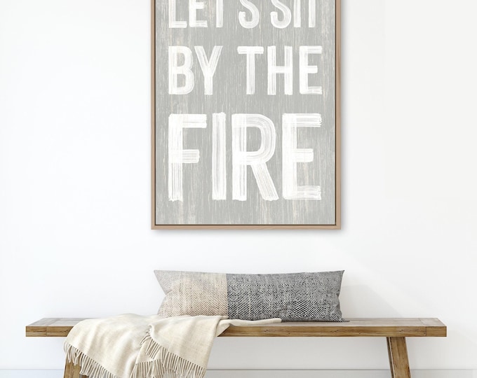 Neutral cozy sign for CABIN decor > light gray Let's Sit by the Fire sign, lake house wall art canvas gift, faux vintage wood gift art {pwo}