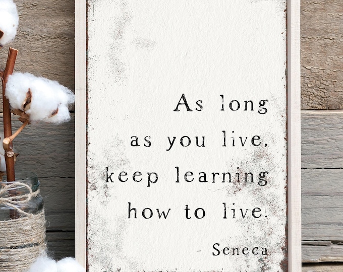 As Long As You Live, Seneca Quote Sign, Inspirational Wall Art, Cream Print