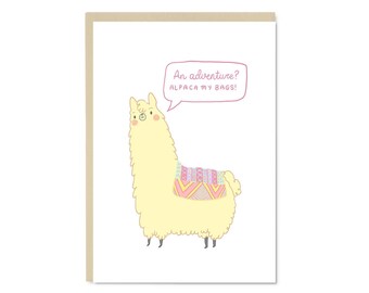 Alpaca My Bags! - Cute Alpaca Card - Llama Card - Illustration - Blank Inside - A6 Card