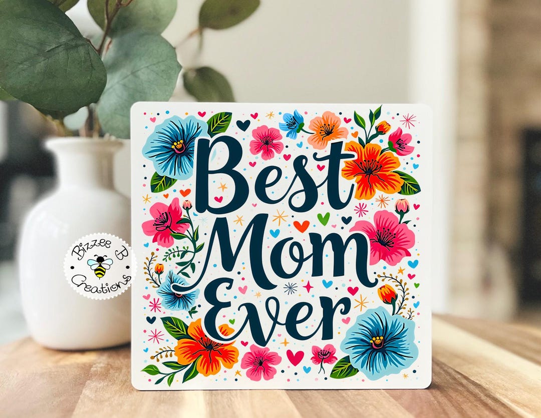 Best Mom Ever Wood Sign, Mothers Day Gifts for Mom, Best Mom Gift ...