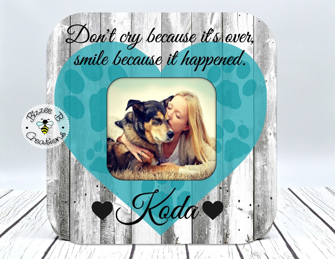 Dog Memorial Picture Frame, Gift for Loss of Pet, Don't Cry Because It