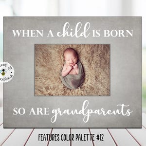 8x10 Grandparent Picture Frame, New Grandparent Gift, When a Child is Born so are Grandparents, Custom Grandparent Gift, Gift New Grandma