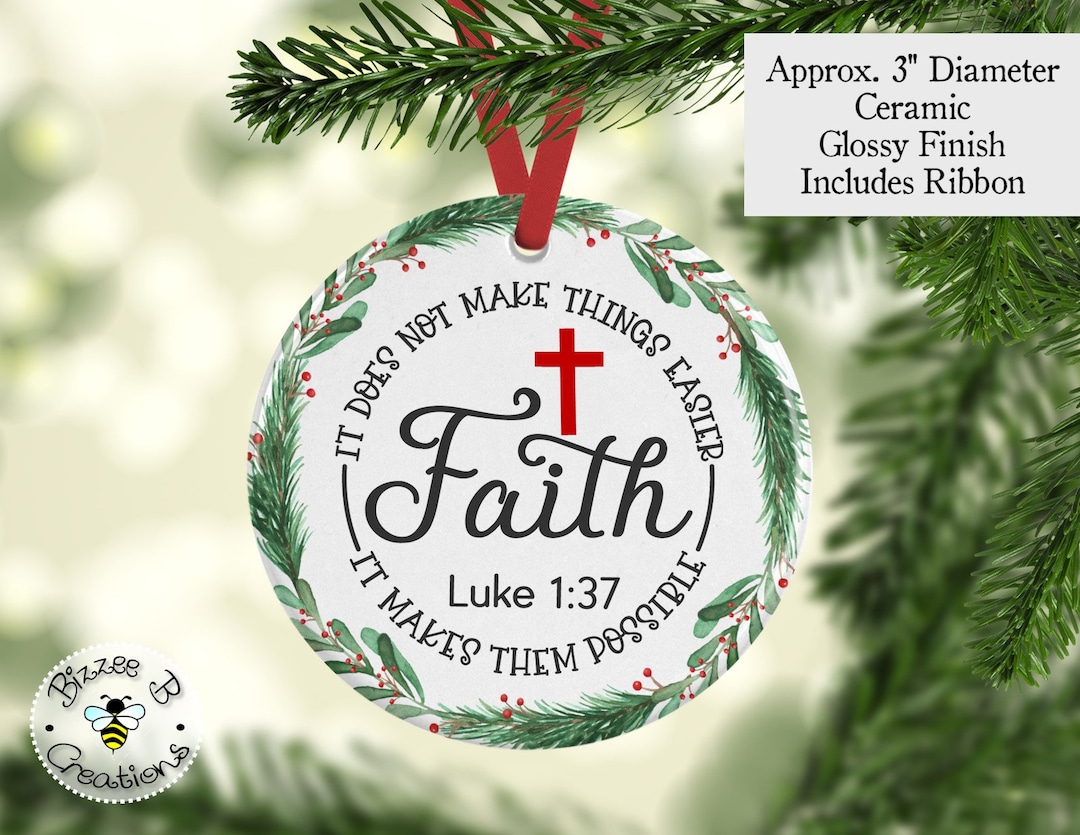 Faith Christmas Ornament, Bible Verse Ornament, Luke 137 Bible Passage