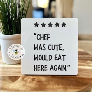 Chef Was Cute Sign, 5 Star Kitchen Reviews Sign, Kitchen Decor, Funny Kitchen Gift, Fun Kitchen Quote, Kitchen Wall Art, Trendy Kitchen Sign